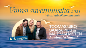 'Laulmata laulud'' - Toomas Uibo, Saara Pius & Mait Malmsten / VIIMSI SUVEMUUSIKA 2021